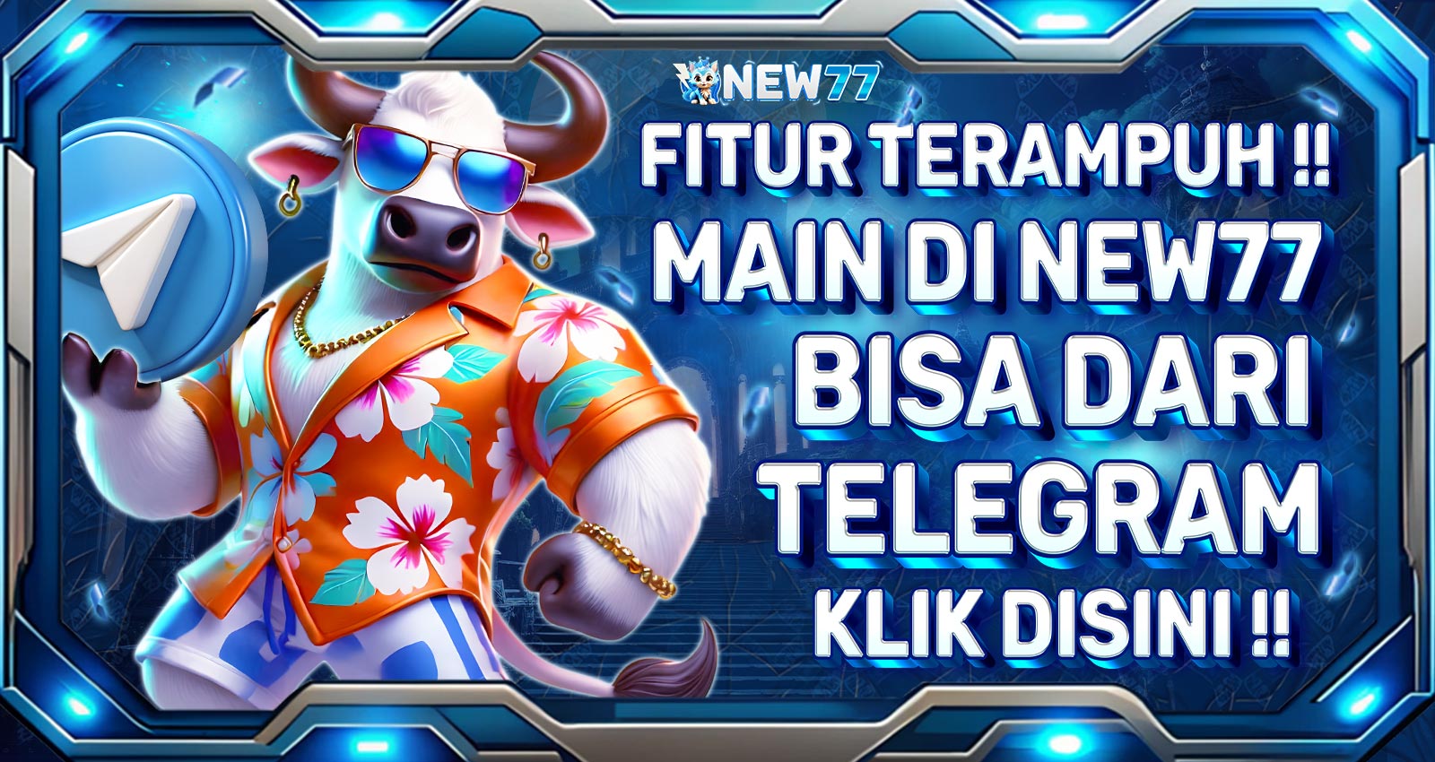 NEW77 BISA DIMAINKAN DI TELEGRAM
