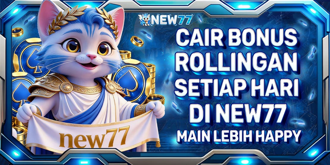 BONUS ROLLINGAN CAIR SETIAP HARI