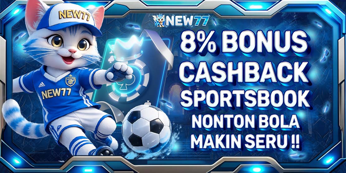 BONUS CASHBACK SPORTSBOOK HINGGA 8%